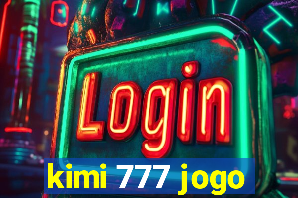 kimi 777 jogo