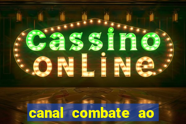 canal combate ao vivo online multicanais