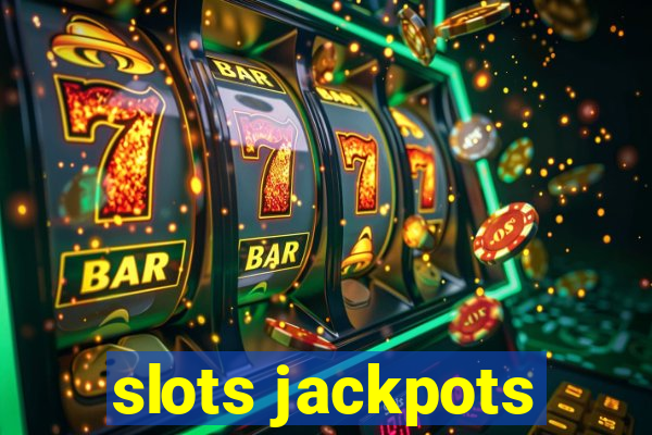 slots jackpots