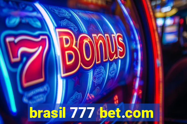 brasil 777 bet.com