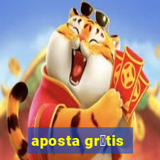 aposta gr谩tis