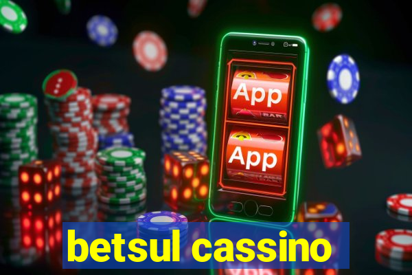 betsul cassino