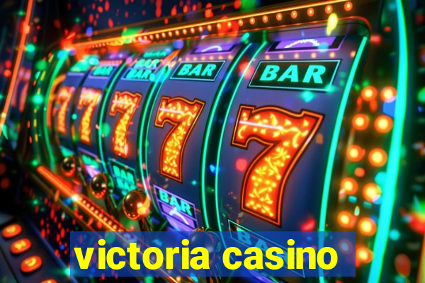 victoria casino