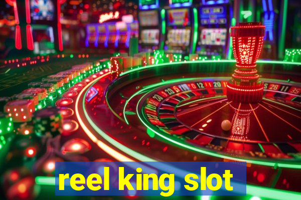 reel king slot