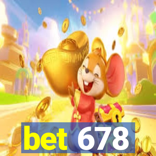 bet 678