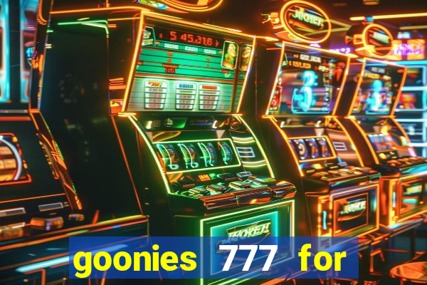 goonies 777 for slot games