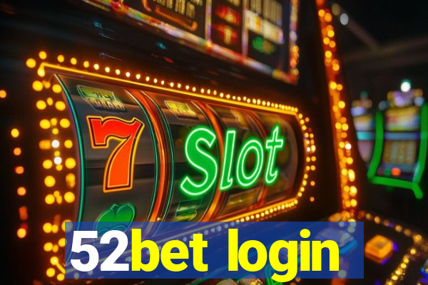 52bet login