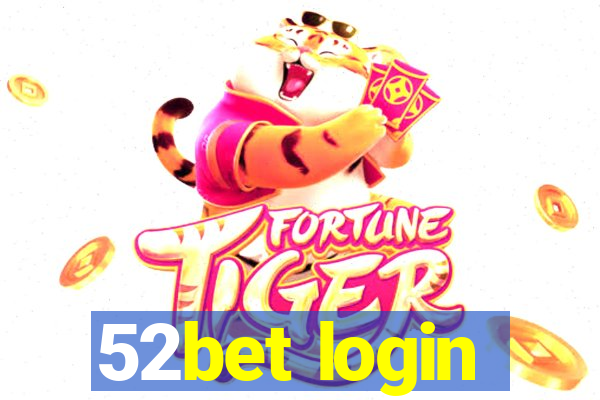 52bet login