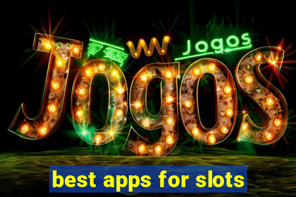 best apps for slots