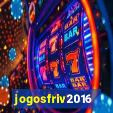 jogosfriv2016