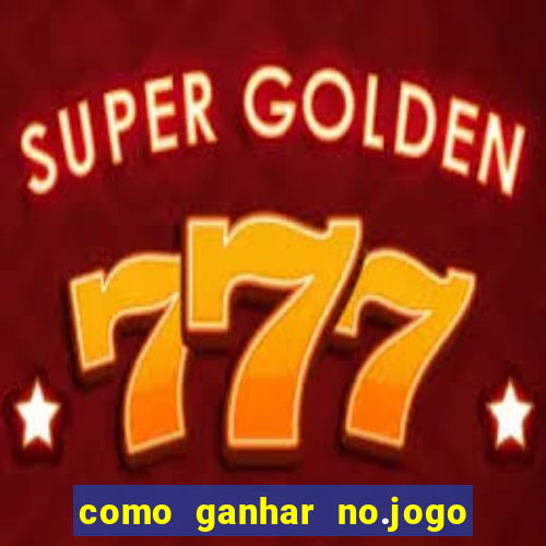 como ganhar no.jogo do tigre