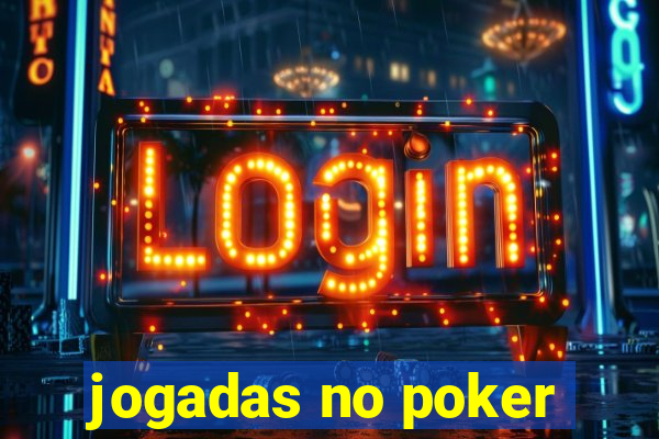 jogadas no poker