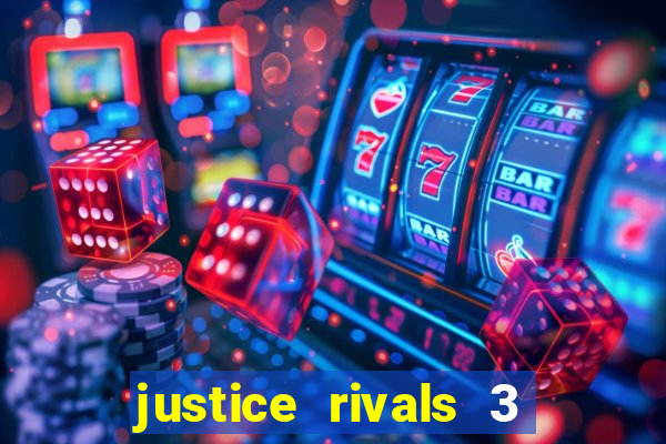 justice rivals 3 dinheiro infinito