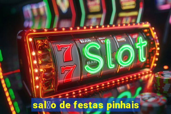 sal茫o de festas pinhais