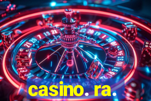 casino. ra.