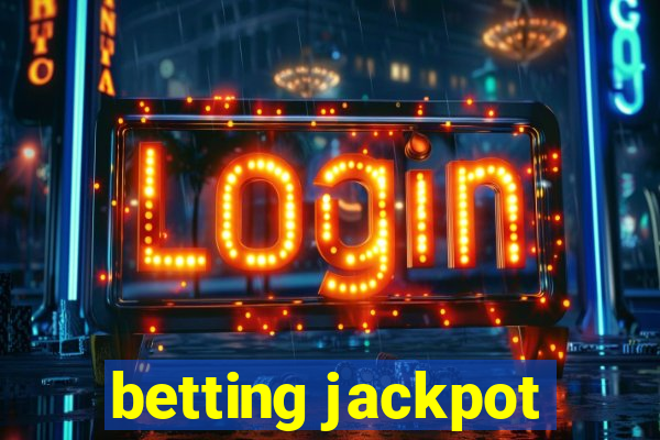 betting jackpot