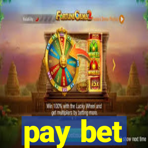 pay bet