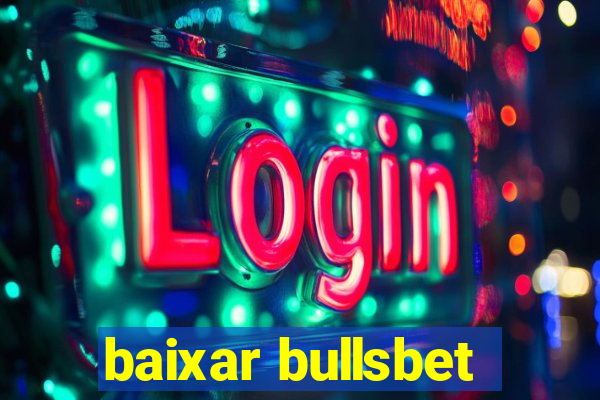 baixar bullsbet