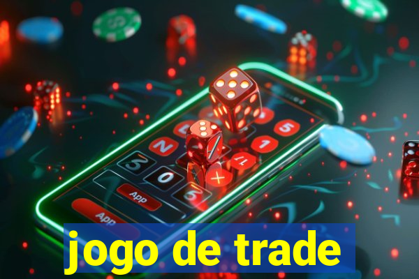 jogo de trade