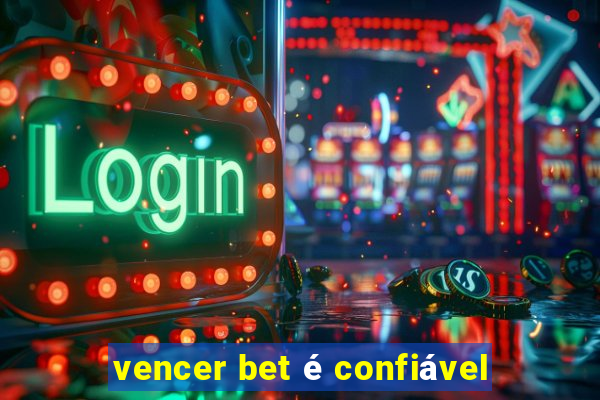 vencer bet é confiável