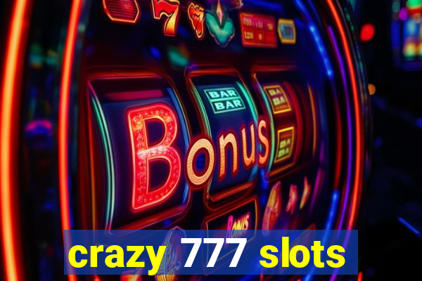 crazy 777 slots