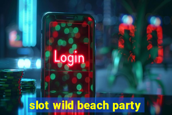 slot wild beach party