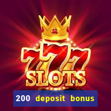 200 deposit bonus casino uk