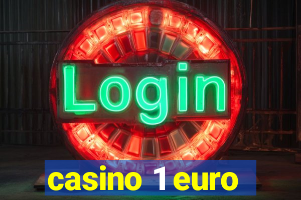 casino 1 euro