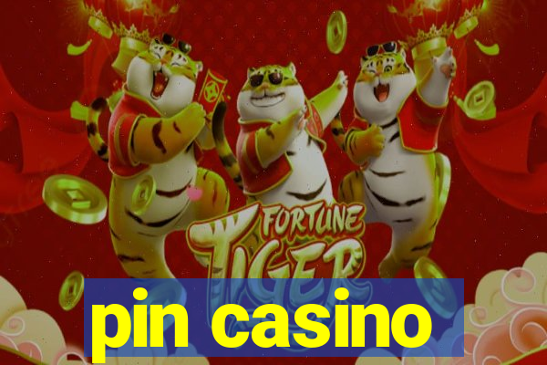 pin casino