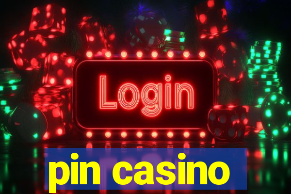 pin casino