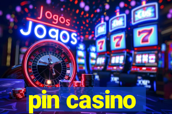 pin casino