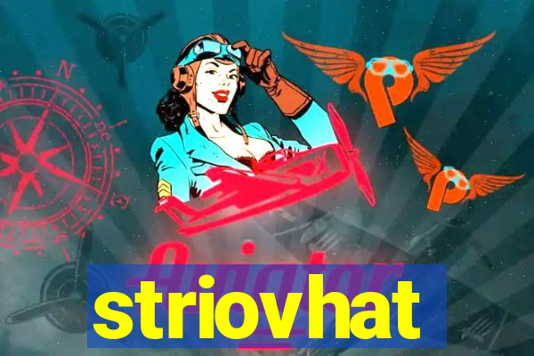 striovhat