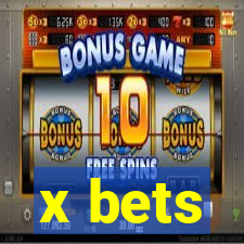 x bets