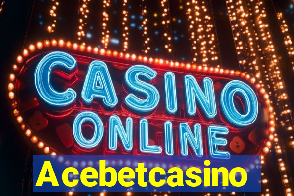 Acebetcasino