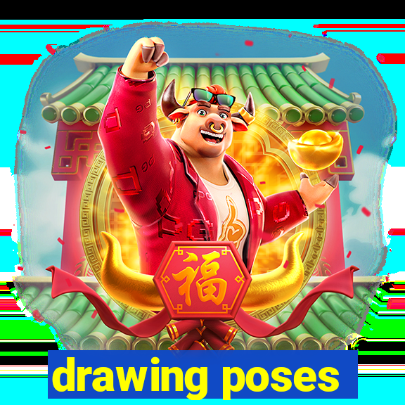 drawing poses