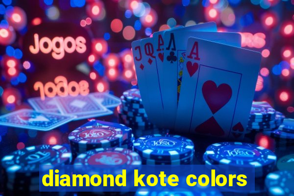 diamond kote colors