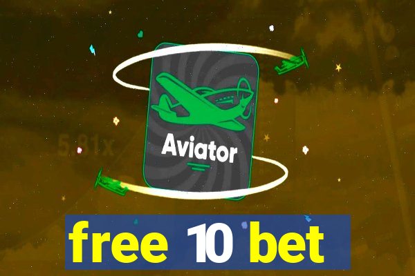 free 10 bet