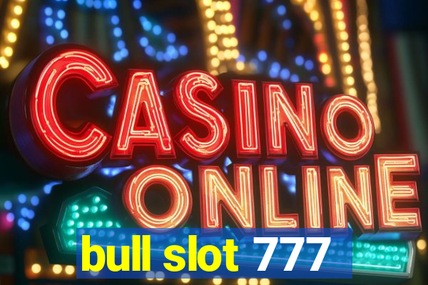 bull slot 777