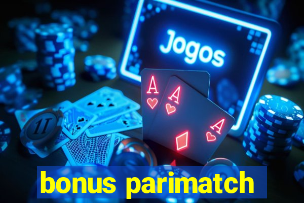 bonus parimatch