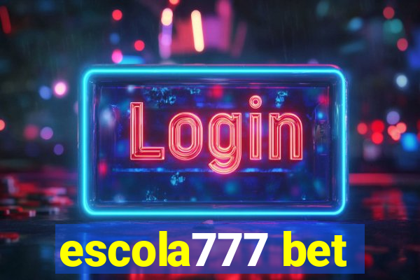 escola777 bet