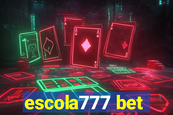 escola777 bet