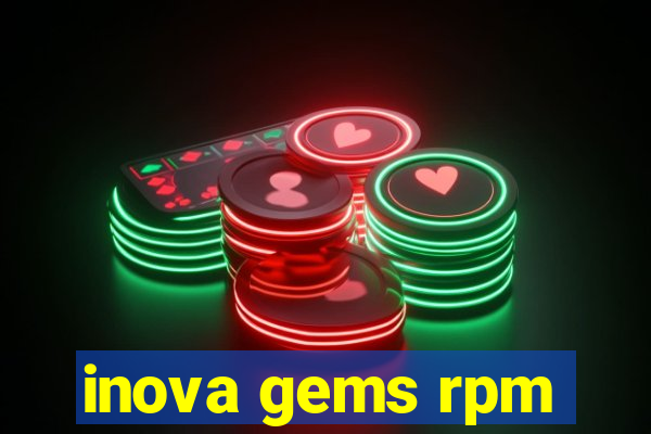 inova gems rpm