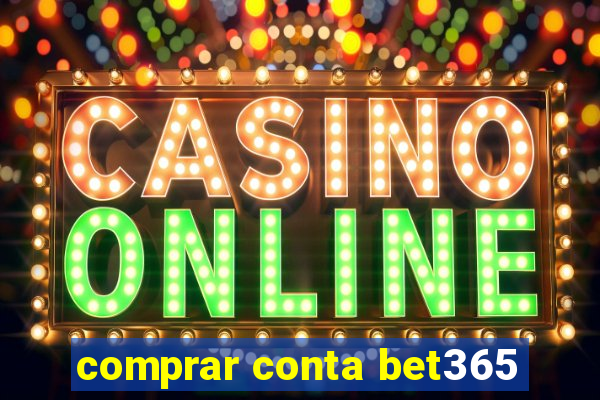 comprar conta bet365