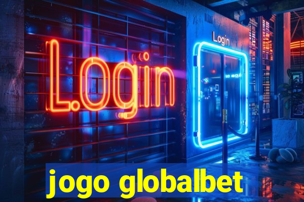 jogo globalbet