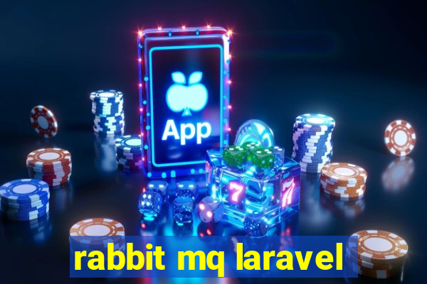 rabbit mq laravel