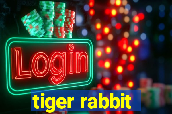 tiger rabbit