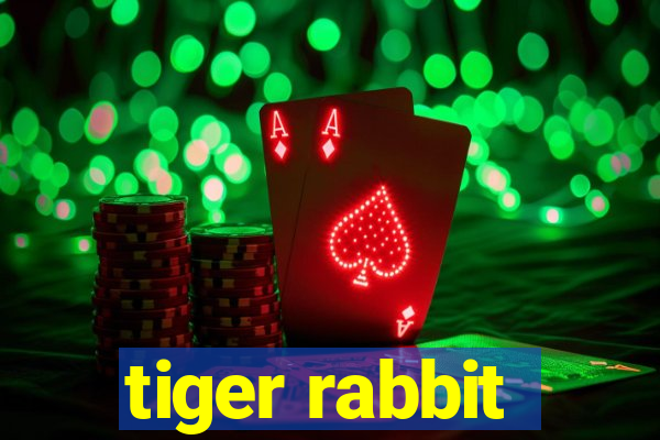 tiger rabbit