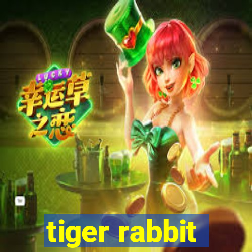 tiger rabbit