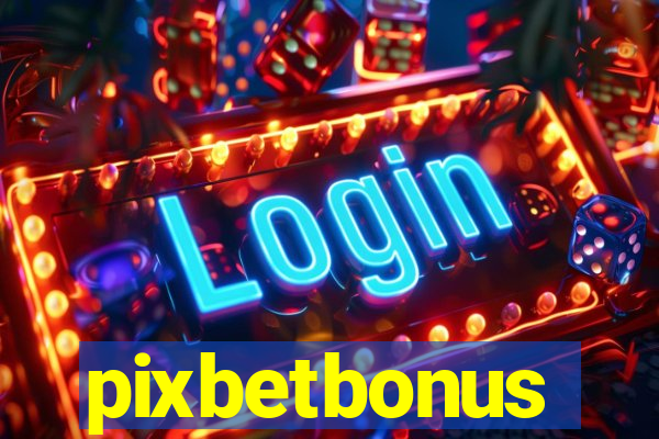 pixbetbonus