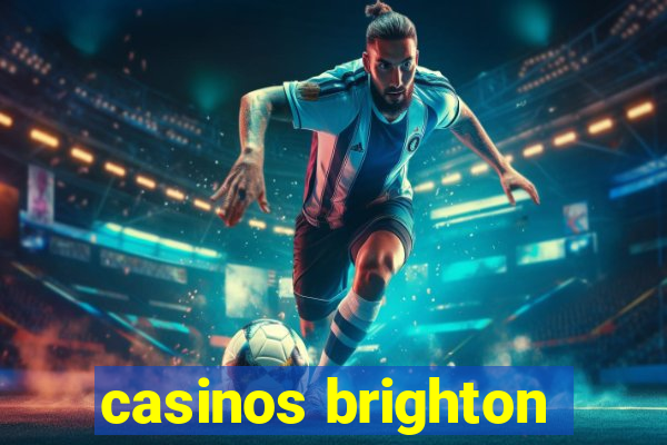 casinos brighton